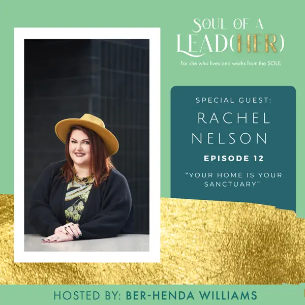 Designing with Soul: Rachel Nelson on Identity and Empowerment in Interior Design